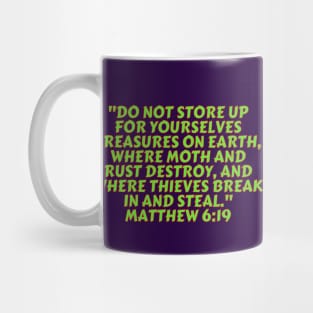 Bible Verse Matthew 6:19 Mug